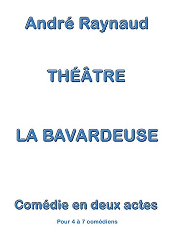 Stock image for La Bavardeuse:Piece de theatre for sale by Chiron Media