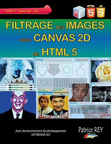 9782322015801: Filtrage des images avec Canvas 2D de HTML 5: Avec Netbeans 8