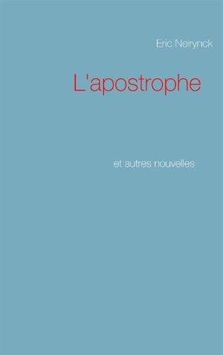 9782322015894: L'apostrophe: Et autres nouvelles