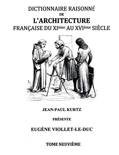 Stock image for Dictionnaire Raisonn de l'Architecture Franaise du XIe au XVIe sicle Tome IX for sale by Ammareal