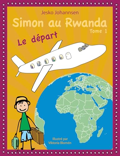 Beispielbild fr Simon au Rwanda: Le dpart zum Verkauf von Ammareal