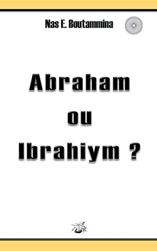 Stock image for Abraham ou Ibrahiym ? (French Edition) for sale by Lucky's Textbooks