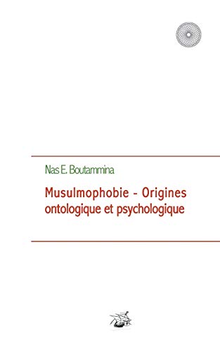 Stock image for Musulmophobie - Origines ontologique et psychologique (French Edition) for sale by Lucky's Textbooks