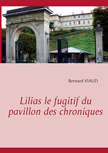 9782322030064: Lilias le fugitif du pavillon des chroniques