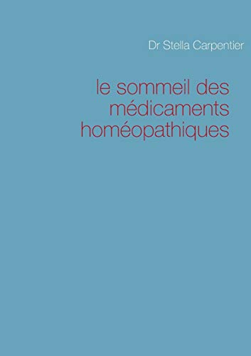 9782322032334: Le sommeil des mdicaments homopathiques (French Edition)
