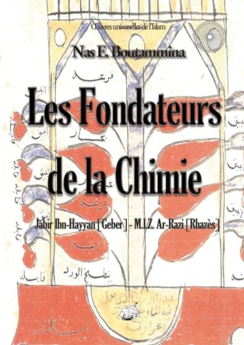 9782322032785: Les fondateurs de la Chimie - Jabir Ibn-Hayyan (Geber) - M.I.Z. Ar-Razi (Rhazs): LES FONDATEURS DE LA CHIMIE - JABIR IBN HAYYAN GEBER M.I.Z.