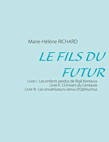 9782322033768: Le fils du futur