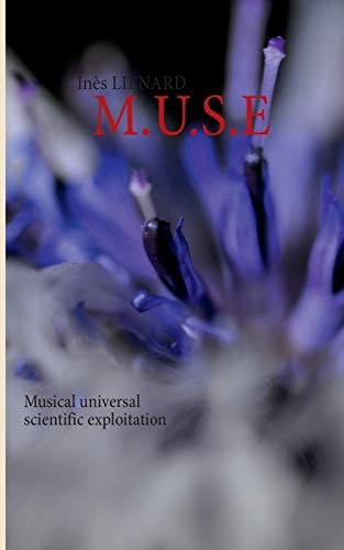 Beispielbild fr M.U.S.E: Musical universal scientific exploitation (French Edition) zum Verkauf von Lucky's Textbooks