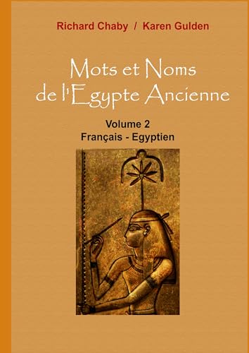 9782322036622: Mots et Noms de l'Egypte Ancienne: Volume 2 : Franais - Egyptien