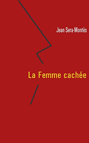 Beispielbild fr La femme cache Sera-Montes, Jean zum Verkauf von BIBLIO-NET