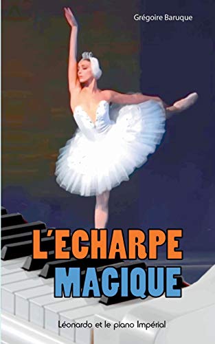 Stock image for L'charpe magique Lonardo et le piano imprial for sale by PBShop.store US