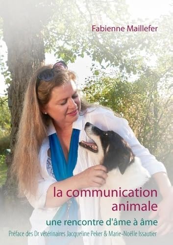 9782322042814: la communication animale: Une rencontre d'me  me