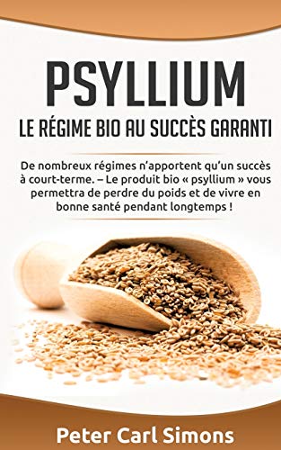 Stock image for Psyllium : Le rgime bio au succs garanti for sale by medimops