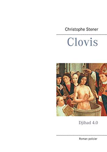 Imagen de archivo de Clovis: Djihad 4.0 a la venta por Librairie Th  la page