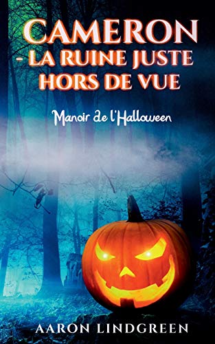 Beispielbild fr Cameron - La Ruine Juste Hors de Vue: Manoir de l'Halloween (French Edition) zum Verkauf von Lucky's Textbooks