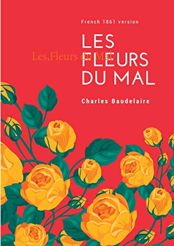 9782322082124: Les fleurs du mal: French 1861 version