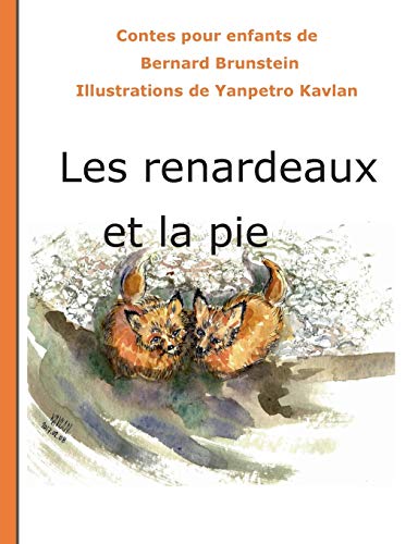 9782322083183: Les renardeaux et la pie (French Edition)