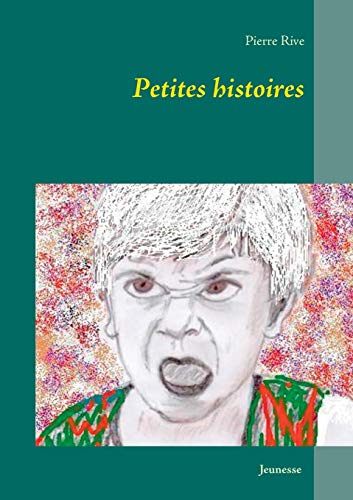 Imagen de archivo de Petites histoires (French Edition) a la venta por Lucky's Textbooks