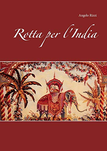 9782322096756: Rotta per l'India (Italian Edition)