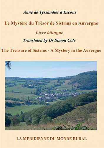 Stock image for Le Mystre du Trsor de Sistrius en Auvergne - Livre bilingue: The Treasure of Sistrius - A Mystery in the Auvergne (French Edition) for sale by Lucky's Textbooks