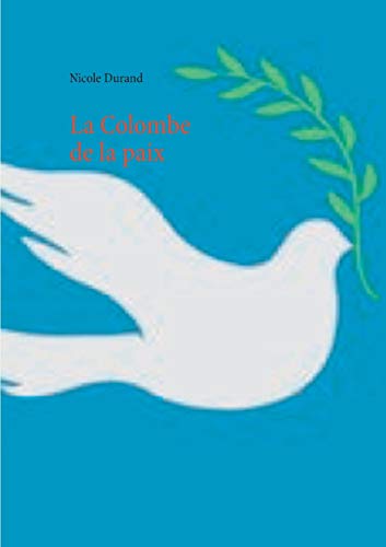 Stock image for La Colombe de la paix for sale by Chiron Media