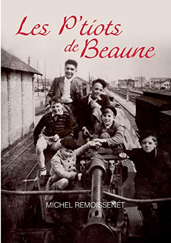 Stock image for Les P'tiots de Beaune (French Edition) for sale by Lucky's Textbooks