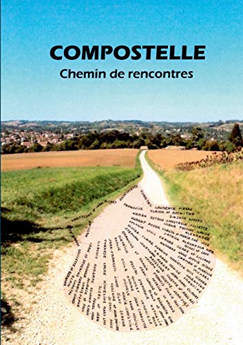 Beispielbild fr Compostelle - Chemin de rencontres zum Verkauf von Ammareal