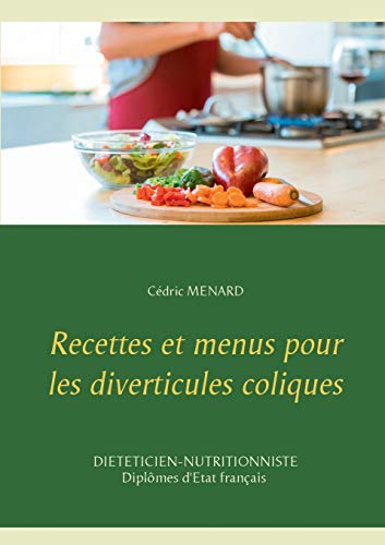 Stock image for Recettes et menus pour les diverticules coliques (French Edition) for sale by Big River Books