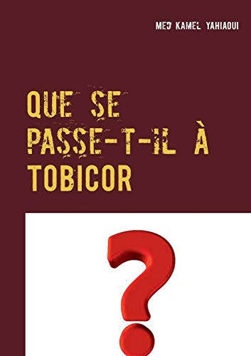 Stock image for Que se passe-t-il TOBICOR for sale by PBShop.store US