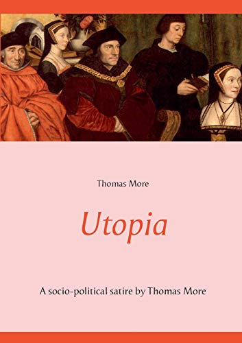 Stock image for Utopia:A socio-political satire by Thomas More (unabridged text) for sale by Blackwell's