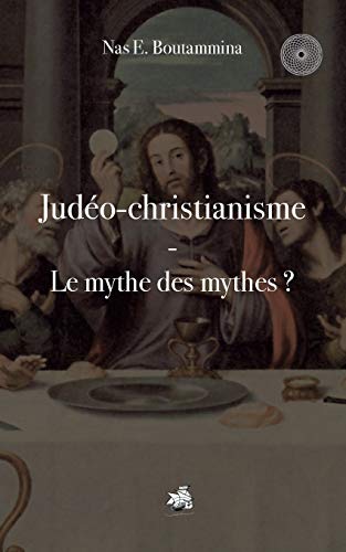 Stock image for Judo-christianisme - Le mythe des mythes ? (French Edition) for sale by Lucky's Textbooks