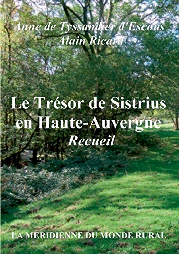 Stock image for Le Trsor de Sistrius en HauteAuvergne Recueil for sale by PBShop.store US