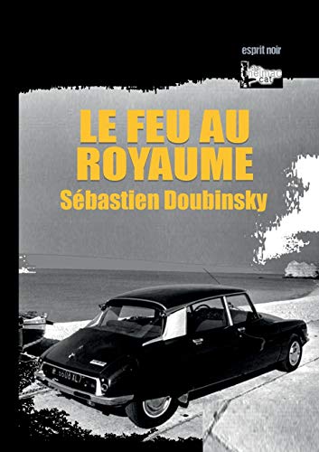 Beispielbild fr Le feu au royaume (French Edition) zum Verkauf von Lucky's Textbooks