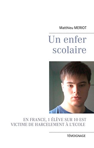 9782322142996: Un enfer scolaire