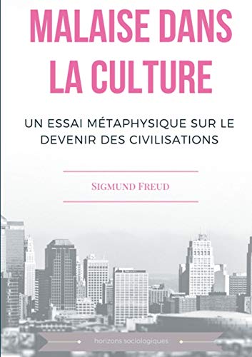 9782322143047: Malaise dans la culture: Un essai de mtaphysique sur le devenir des civilisations