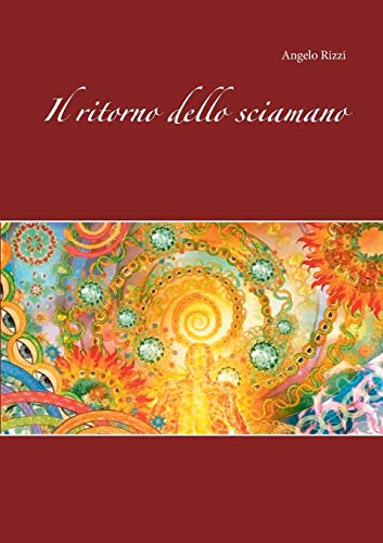 Stock image for Il ritorno dello sciamano (Italian Edition) for sale by Lucky's Textbooks