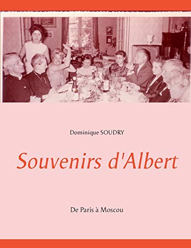 Stock image for Souvenirs d'Albert:De Paris a Moscou for sale by Chiron Media