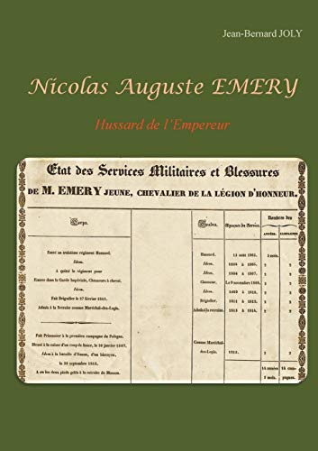 Imagen de archivo de Nicolas Auguste EMERY: Hussard de l'Empereur (French Edition) a la venta por Lucky's Textbooks