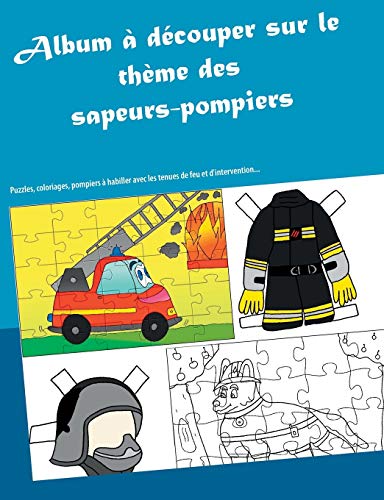 Stock image for Album a decouper sur le theme des sapeurs-pompiers for sale by Chiron Media