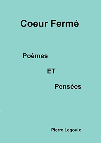 Stock image for Coeur ferme:Poemes et Pensees for sale by Chiron Media