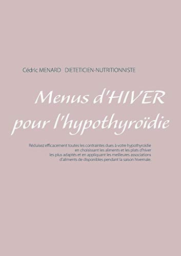 Stock image for Menus d'hiver pour l'hypothyrodie for sale by Blackwell's