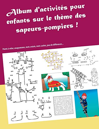 Stock image for Album d'activites sur le theme des sapeurs-pompiers for sale by Chiron Media