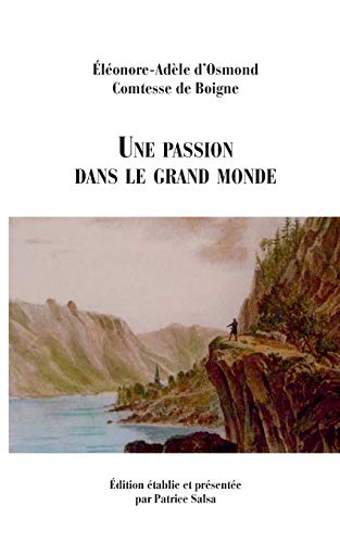Beispielbild fr Une passion dans le grand monde (French Edition) zum Verkauf von Lucky's Textbooks