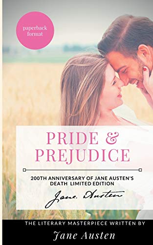 Stock image for Pride and Prejudice: The Jane Austen's Literary Masterpiece:200th Anniversary of Jane Austen's death Limited Edition for sale by Lucky's Textbooks