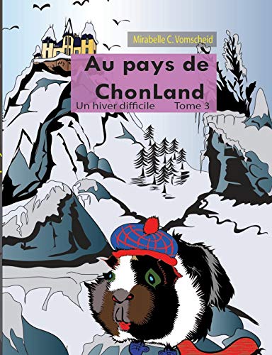 Stock image for au pays de Chonland t.3 ; un hiver difficile for sale by Chapitre.com : livres et presse ancienne