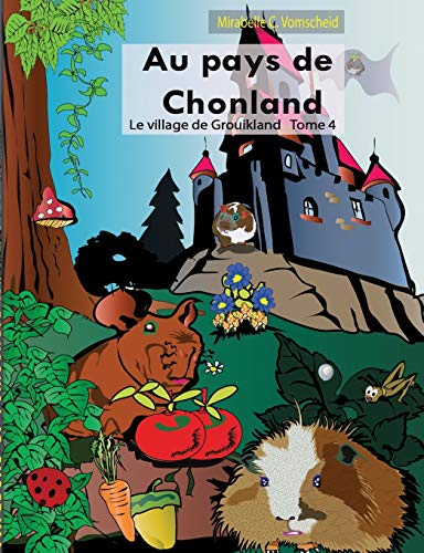 Stock image for Au pays de Chonland, le village de Grouikland for sale by Ria Christie Collections