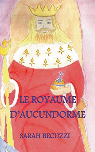 Imagen de archivo de Le royaume d'Aucundorme (French Edition) a la venta por Lucky's Textbooks
