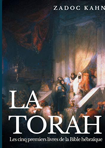 Beispielbild fr La Torah:Les cinq premiers livres de la Bible hbraque (texte intgral) zum Verkauf von Blackwell's