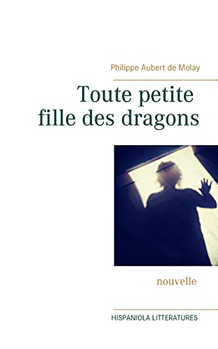 Imagen de archivo de Toute petite fille des dragons (French Edition) a la venta por Lucky's Textbooks