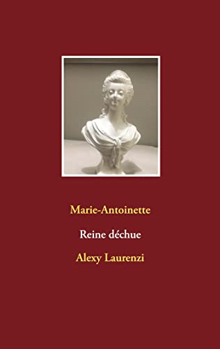 Stock image for Marie-Antoinette Reine dchue (BOOKS ON DEMAND) for sale by Revaluation Books
